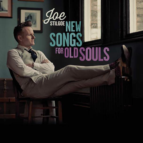 New Songs for Old Souls Joe Stilgoe